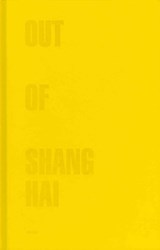 Out of Shanghai - Ulrike Schick - 9783940953575