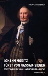Johann Moritz Fürst von Nassau-Siegen - Evaldo Cabral de Mello ; Walter Werner Paul Sass - 9783941276093