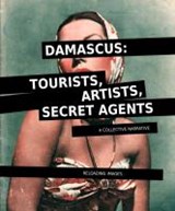 Damascus: Tourists, Artists, Secret Agents - BEHKALAM,  Kaya - 9783941644120