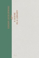 Leciejewski, E: Scene in a Library - LECIEJEWSKI,  Edgar - 9783941644892