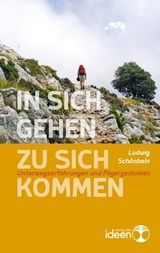 In sich gehen - zu sich kommen - Ludwig Schönbein - 9783942006897
