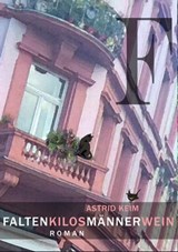 Falten, Kilos, Männer, Wein - Astrid Keim - 9783942223324
