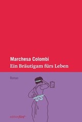 Ein Bräutigam fürs Leben - Marchesa Colombi - 9783942374583