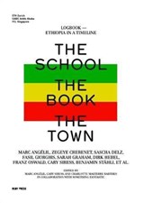 The School, The Book, The Town -  - 9783944074047