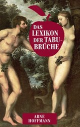 Das Lexikon der Tabubrüche - Arne Hoffmann - 9783944154589