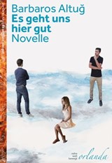 Es geht uns hier gut - Barbaros Altug - 9783944666389