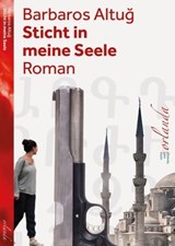 Sticht in meine Seele - Barbaros Altuğ - 9783944666723