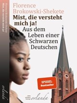 Mist, die versteht mich ja! - Florence Brokowski-Shekete - 9783944666785