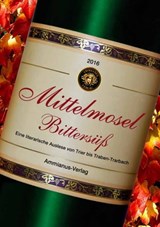Mittelmosel Bittersüß - Judith C. Vogt ; Frank Schablewski ; Andreas J. Schulte ; Anja Grevener ; Günter Krieger ; Michael Kuhn ; Manu Wirtz ; Renata A. Thiele ; Berit Allandt ; Moni Reinsch ; Rainer Schulz ; Sabine Schneider ; Stephan Brakensiek ; Lars Neger ; Carsten Neß ; Ber - 9783945025550