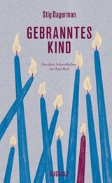 Gebranntes Kind - Stig Dagerman ; Aris Fioretos - 9783945370643
