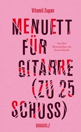 Menuett für Gitarre (zu 25 Schuss) - Vitomil Zupan - 9783945370803