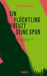 Ein Flüchtling kreuzt seine Spur - Aksel Sandemose ; Espen Haavardsholm - 9783945370872