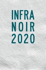 Infra-Noir 2020 - PARKER,  Rosalie ; Valentine, Mark ; Wood, Jonathan - 9783945795958