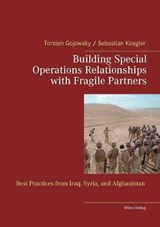 Building Special Operations Relationships with Fragile Partners - GOJOWSKY,  Torsten ; Koegler, Sebastian - 9783945861882
