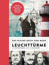 Das kleine Buch vom Meer: Leuchttürme - Olaf Kanter - 9783945877838