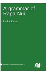 A grammar of Rapa Nui - Paulus Kieviet - 9783946234760
