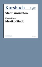 Mexiko-Stadt - Kevin Kuhn - 9783946514770
