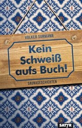 Kein Schweiß aufs Buch! - Volker Surmann ; Bernd Gieseking ; Ella Carina Werner ; Dagmar Schönleber ; Christian Ritter - 9783947106905