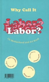 Why Call it Labor?