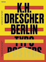 Karl-Heinz Drescher - Berlin Typo Posters, Texts, and Interviews - Markus Lange ; Slanted Publishers - 9783948440008