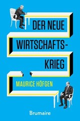 Der neue Wirtschaftskrieg - Maurice Höfgen - 9783948608316