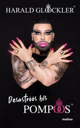 Desaströös bis POMPÖÖS - Harald Glööckler - 9783948696740
