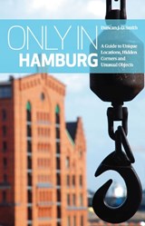 Only in Hamburg - Duncan J.D Smith - 9783950366211
