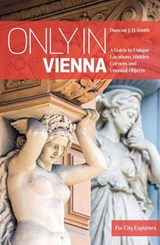 Only in Vienna (5th) - Duncan J.D Smith - 9783950539226