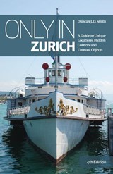 Only in Zurich (4) - Duncan J.D Smith - 9783950539240