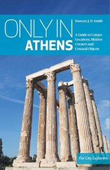 Only in Athens - Duncan J.D. Smith - 9783950539271