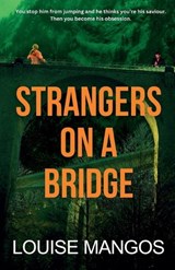Strangers on a Bridge - Louise Mangos - 9783952592748