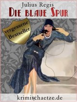 Die blaue Spur – Maurice Wallion ermittelt - Julius Regis - 9783954185306