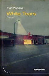 White Tears - Hari Kunzru - 9783954380824