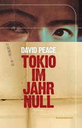 Tokio im Jahr Null - David Peace - 9783954381319