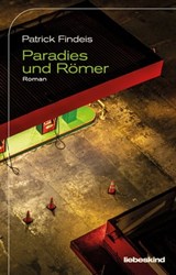 Paradies und Römer - Patrick Findeis - 9783954381456