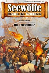 Seewölfe - Piraten der Weltmeere 302 - Roy Palmer - 9783954396993