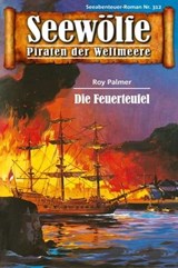 Seewölfe - Piraten der Weltmeere 312 - Roy Palmer - 9783954397099