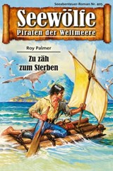 Seewölfe - Piraten der Weltmeere 405 - Roy Palmer - 9783954398133