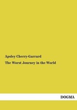 The Worst Journey in the World - Cherry-Garrard, Apsley - 9783954544080