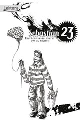 Ein Kopf verpflichtet uns zu nichts - Sebastian 23 - 9783954610129