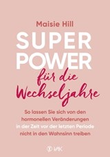 Superpower für die Wechseljahre - Maisie Hill - 9783954844357