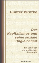Der Kapitalismus und seine soziale Ungleichheit - Gunter Pirntke - 9783955017071