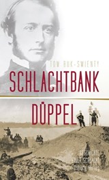 Schlachtbank Düppel: 18. April 1864. - Tom Buk-Swienty - 9783955101015