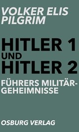Hitler 1 und Hitler 2 - Volker Elis Pilgrim - 9783955101756