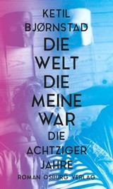 Die Welt, die meine war - Ketil Bjørnstad - 9783955102821