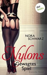 NYLONS - Band 1: Gewagtes Spiel - Nora Schwarz - 9783955202620