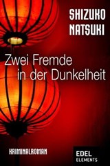 Zwei Fremde in der Dunkelheit - Shizuko Natsuki - 9783955305697