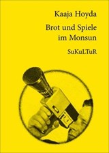 Brot und Spiele im Monsun - Kaaja Hoyda - 9783955660130