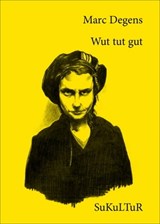 Wut tut gut - Marc Degens - 9783955660291
