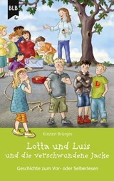 Lotta und Luis und die verschwundene Jacke - Kirsten Brünjes ; Bibellesebund ; Lotta und Luis - 9783955683016